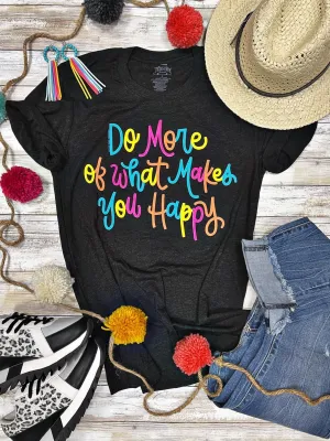 DO MORE OF WHAT MAKES YOU TEE