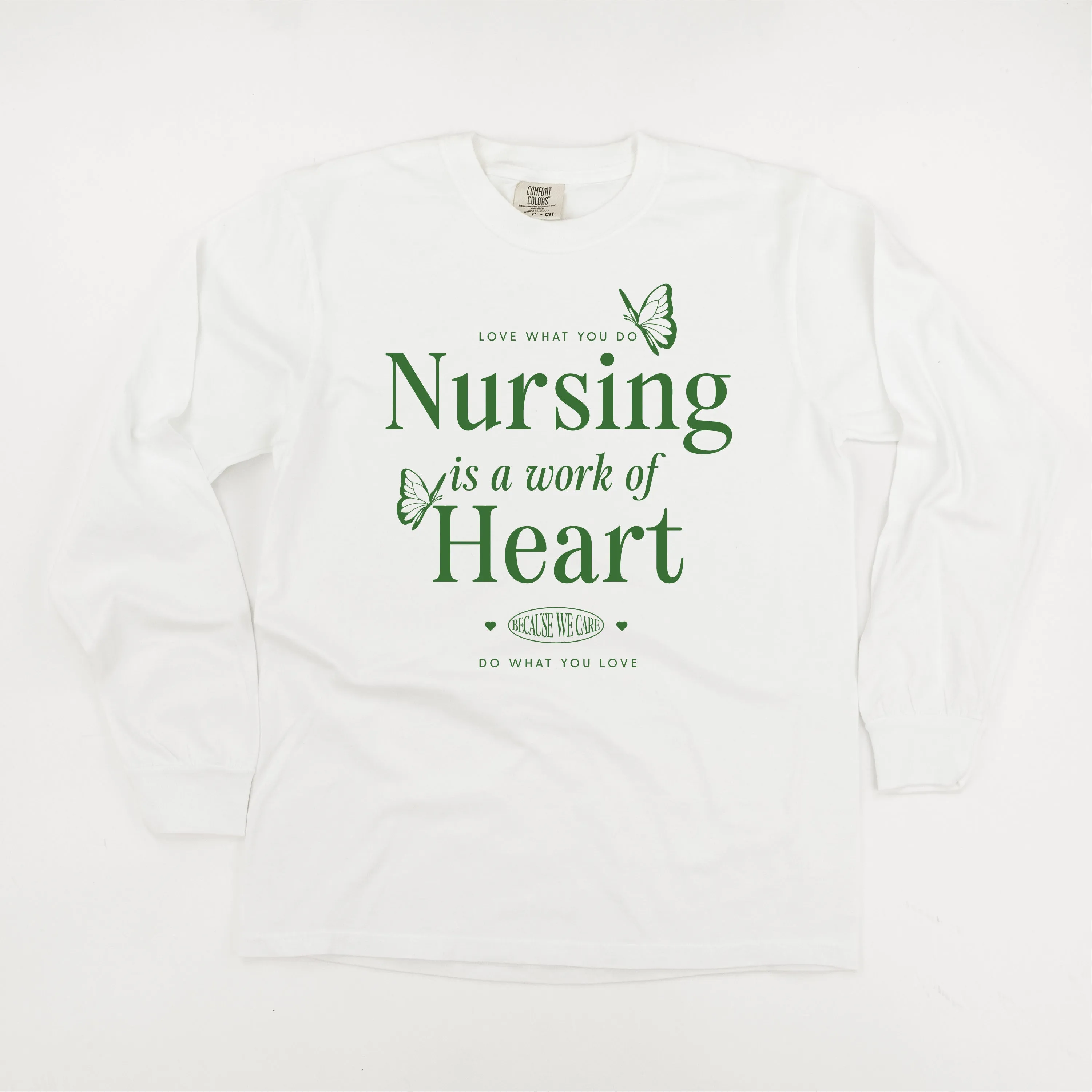 Nursing is a Work of Heart - LONG SLEEVE COMFORT COLORS TEE