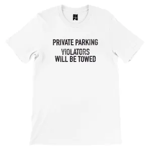 Private Parking  -  Premium Unisex Crewneck T-shirt