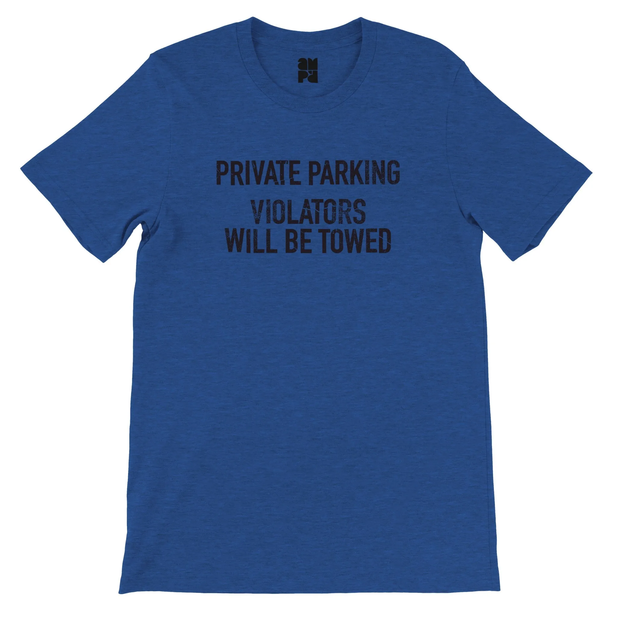 Private Parking  -  Premium Unisex Crewneck T-shirt